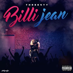 T H R E E 4 T Y - Billi Jean ( Prod. By ThatBoyKing)