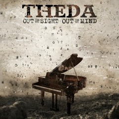 Theda - Out Of Sight Out Of Mind