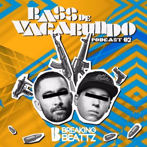 Breaking Beattz - Bass De Vagabundo Podcast #02