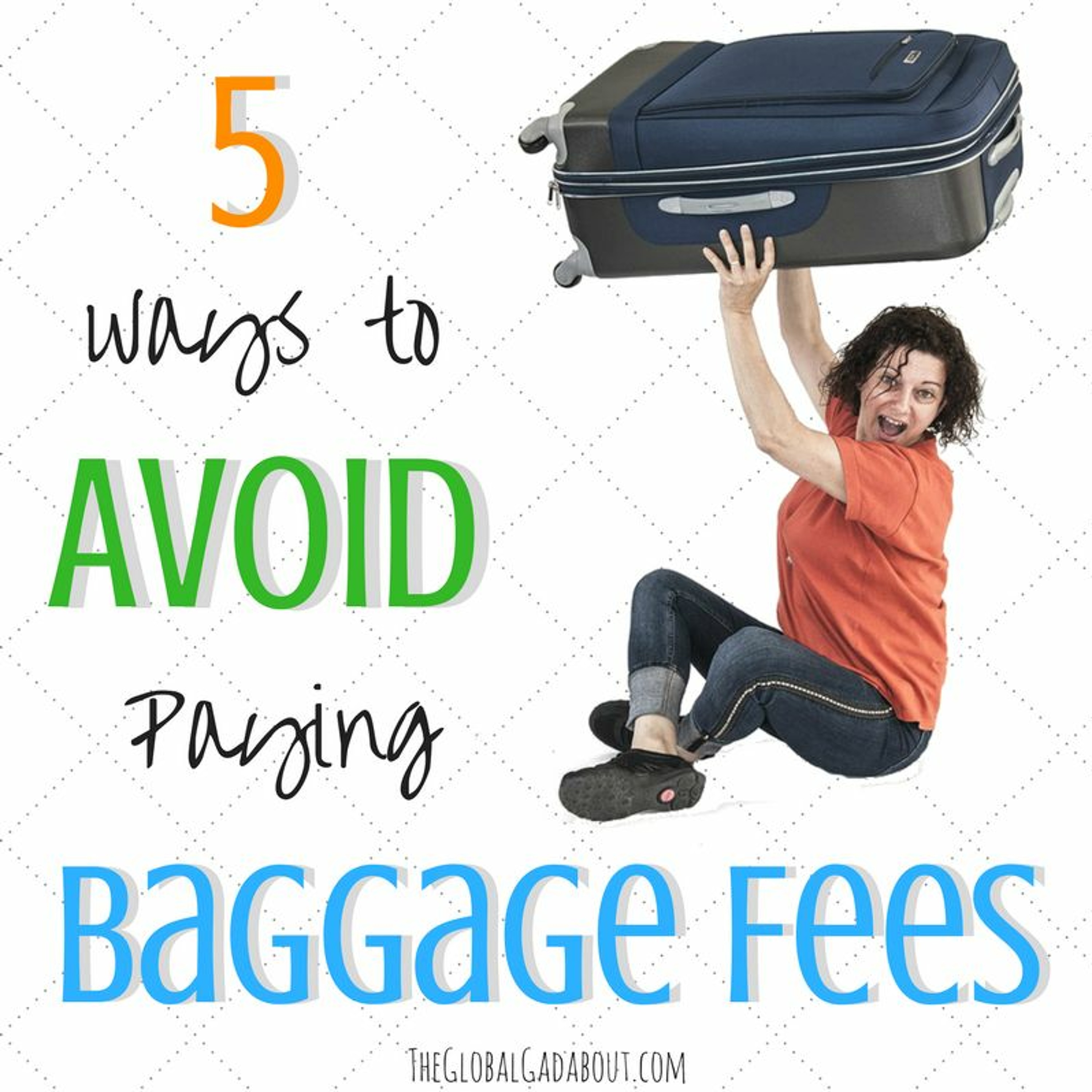 5 Ways To Avoid Paying Baggage Fees