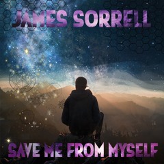 James Sorrell - Save Me From Myself