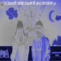 gg rahkavelli & imaginary boy - blood stained sweater [prod. offkiltermanner]