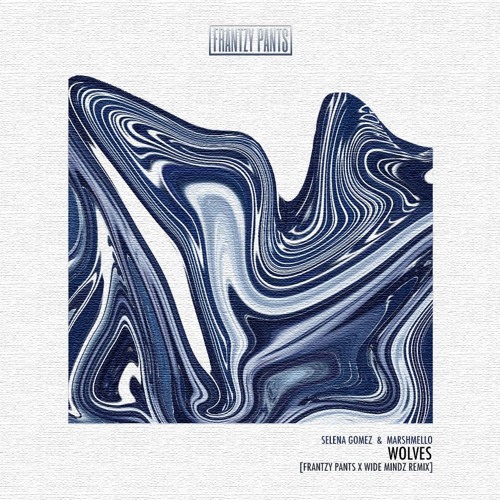 Selena Gomez & Marshmello - Wolves (Frantzy Pants & Wide Mindz Remix) *Free Download*