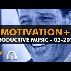 Tony Robbins Motivation + Productive Music Playlist - 1 Hour Mix - February 2018 - EntVibes