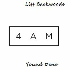Im ON -Litt Backwoods (4AM)