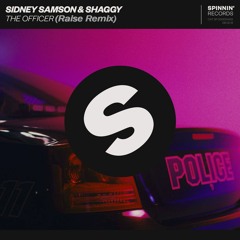 Sidney Samson & Shaggy - The Officer (feat. Bobso Architect & Hosai) (Raise Remix)