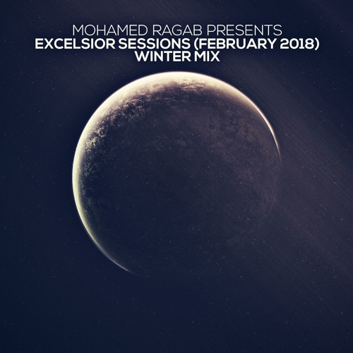 Mohamed Ragab - Excelsior Sessions (February 2018) Winter Selection