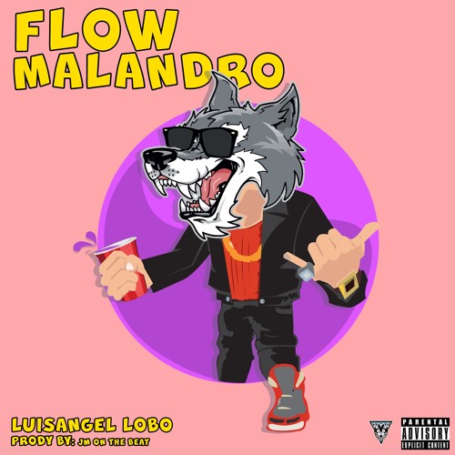 LuisAngel Lobo - Flow Malandro