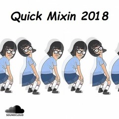 Quick Mixin 2018