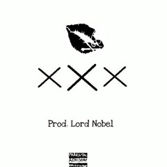 XXX (Prod.Lord Nobel)