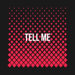 Tell Me