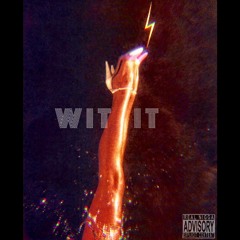 Wit it (PROD. cairofinzi)