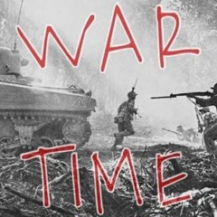 War Time ~By 2wavvy