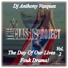 The Classic Project The Days Of Our Lives Vol. 2: Fcuk Drama