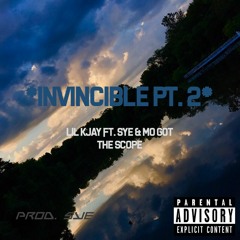 INVINCIBLE PT. 2 (FT. SYE x MO GOT THE SCOPE) (PROD. SYE)
