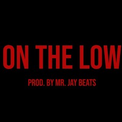 [Free DL] Southern Trap Beat | On The Low | Prod.  By @MrJayBeats