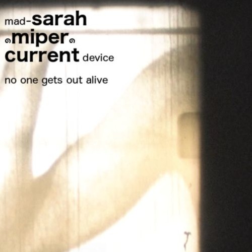 Mad-Sarah, ๑Miper๑ and current device - No One Gets Out Alive