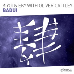 Kiyoi & Eky with Oliver Cattley - Badui [Out Now]