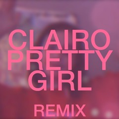 clairo - pretty girl (vaselin remix)