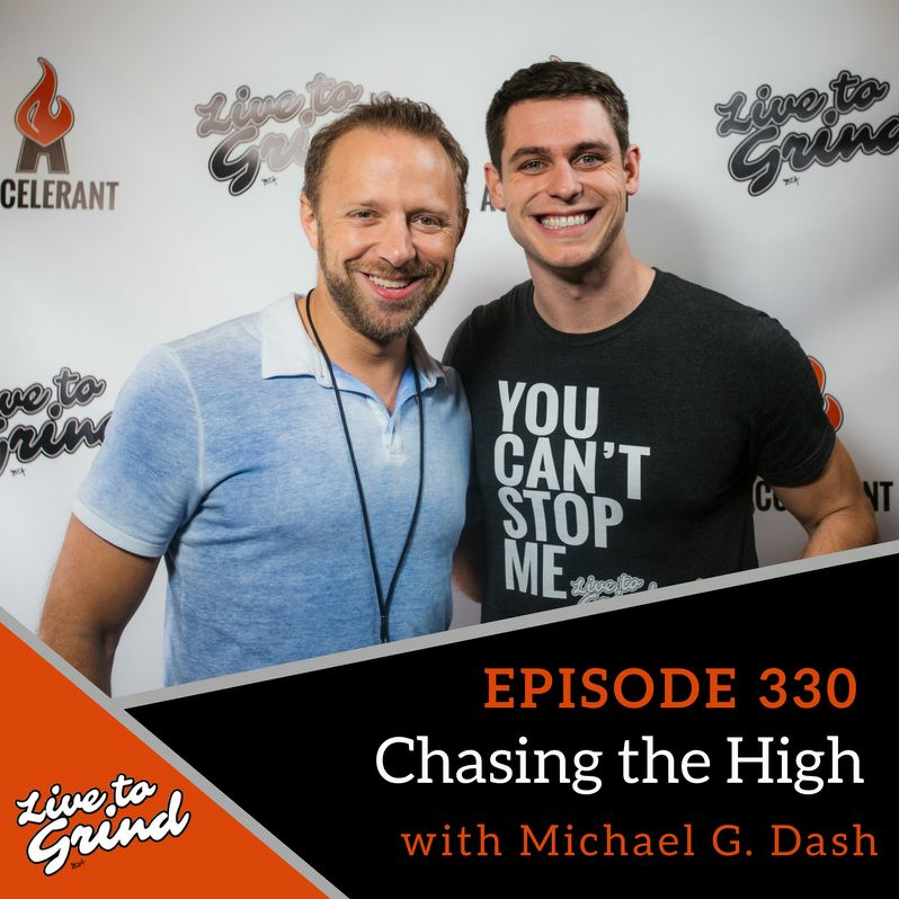 EP 330 Chasing The High With Michael G Dash Final.output episode artwork