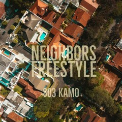 803 Kamo- Neighbors Freestyle