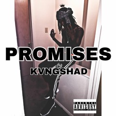 Kvngshad - "Promises"