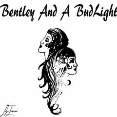Bentley And A Bud Light(Prod. NiNETY8/MXS BEATS)