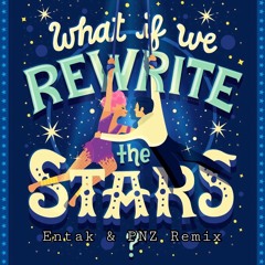 Zac Efron - Rewrite The Stars (Entak & PNZ Remix)FREE DOWNLOAD