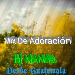 Mix De Adoración - Dj Manuel