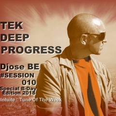 Tek_Deep_Progress # Session 010 (Special B-Day Edition 2018)