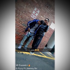B Pizzy - Mt Everest Ft. Jawnny Bri