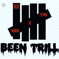Been Trill