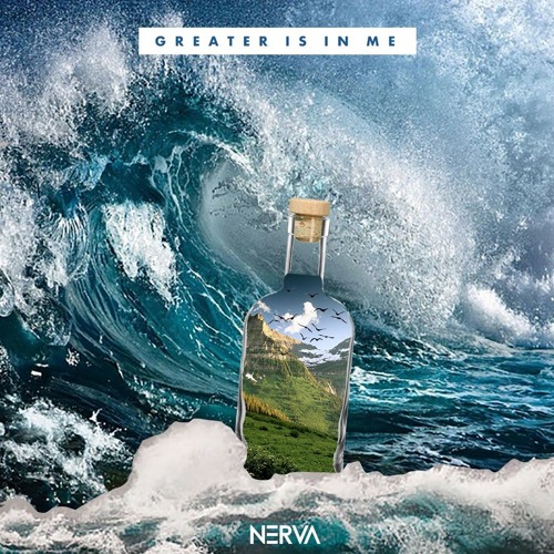 Nerva - Greater Is In Me