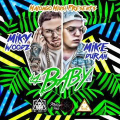 Mike Duran ft  Miky Woodz - La Baby