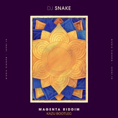 DJ Snake - Magenta Riddim (Kazu Bootleg)