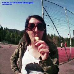 Lukas & The Bad Thoughts - Plastic Witches
