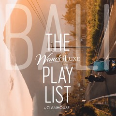 BALI The WanderLUXE Playlist