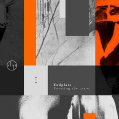 Endplate - The crater - Entering the crater EP - AINE014