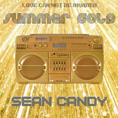 'Summer Gold' - Love Can Not Be Invaded