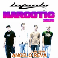 Liquido - Narcotic 2K18 (Angelo REVA Club Remix)