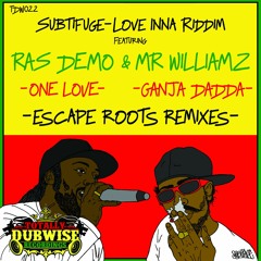 Subtifuge & Mr Williamz│Ganja Dadda│Escape Roots Remix
