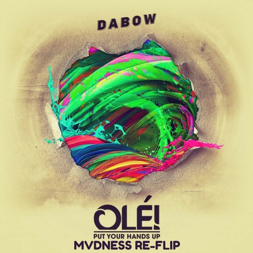 Dabow - Olé [MVDNESS RE - FLIP] (Free DL)