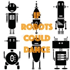 If Robots Could Dance (Behringer Model D)