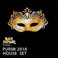 Ron Shmuel Presents: Purim 2018 House Set