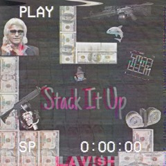 Stack It Up (prod. Jouce Money)