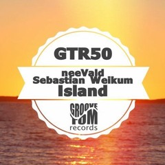 NeeVald X Sebastian Weikum - Island (RadioEdit) [Groove Tom Records]