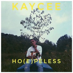 Ho(e)peless ( prod by KC On The Beat )
