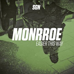 Monrroe - Easier This Way