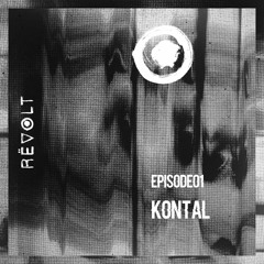 REVOLT Radio : Episode 01 - KONTAL