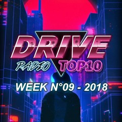 Drive Radio Top 10 Week 09 - 2018